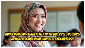 Kunci-Jawaban-Cerita-Reflektif-Modul-2-PSE-Topik-4-PPG-2025-Berkolaborasi-Menciptakan-Iklim-Sekolah.jpg