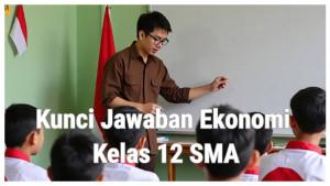 Kunci-Jawaban-Ekonomi-Kelas-12-Halaman-36-37-Keberhasilan-Pertumbuhan-Ekonomi-Diukur-Melalui.jpg
