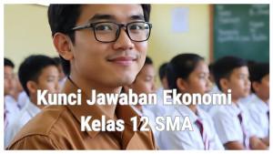 Kunci-Jawaban-Ekonomi-Kelas-12-Halaman-81-82-83-84-Berikut-Ini-Merupakan-Keuntungan-Akan-Diperoleh.jpg