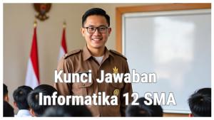 Kunci-Jawaban-Latihan-Soal-PTSSTS-Informatika-Kelas-12-Semester-1-Teknologi-Memungkinkan-Perangkat.jpg