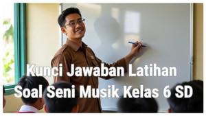 Kunci-Jawaban-Latihan-Soal-PTSSTS-Seni-Musik-Kelas-6-Tanda-Ekspresi-Con-Espressione-Artinya.jpg