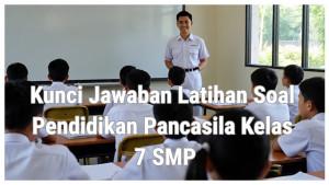 Kunci-Jawaban-Latihan-Soal-Pendidikan-Pancasila-Kelas-7-Manusia-Disebut-Sebagai-Makhluk-Tuhan-Paling.jpg