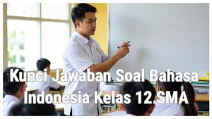 Kunci-Jawaban-Latihan-Soal-TKA-Bahasa-Indonesia-Kelas-12-Makna-Kata-Kompetensi-Dalam-Teks-Tersebut.jpg