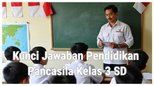 Kunci-Jawaban-Soal-Pendidikan-Pancasila-Kelas-3-Identifikasi-Bacaan-Tersebut-Apa-Saja-Praktik.jpg