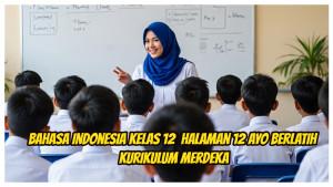 Kunci-Jawaban-Tugas-Ayo-Berlatih-Bahasa-Indonesia-Kelas-12-Halaman-12.jpg