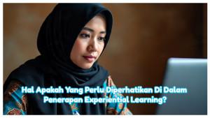 Modul-2-PSE-Topik-3-Hal-apa-yang-perlu-diperhatikan-dalam-penerapan-experiential-learning.jpg