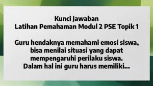 PPG-2025-Berikut-ini-kuncijawabanLatihan-Pemahaman-Modul-2-PSE-Topik-1.jpg