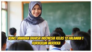 Pelajari-Kunci-Jawaban-Bahasa-Indonesia-Kelas-12-Halaman-1-Kurikulum-Merdeka.jpg