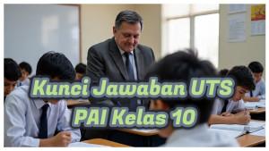 Soal-dan-Kunci-Jawaban-UTS-PAI-Kelas-10.jpg