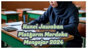 Soal-dan-kunci-jawaban-Platform-Merdeka-Mengajar-2024-kapan-anda-akan-melakukan-tindak-lanjut.jpg