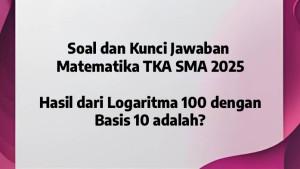 TKA-SMA-2025-Soal-dan-Kunci-Jawaban-Matematika-TKA-SMA-2025.jpg