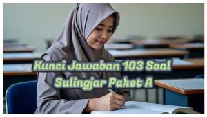 jawaban-103-soal-Sulingjar-paket-A-untuk-kepala-sekolah-SD-2025.jpg
