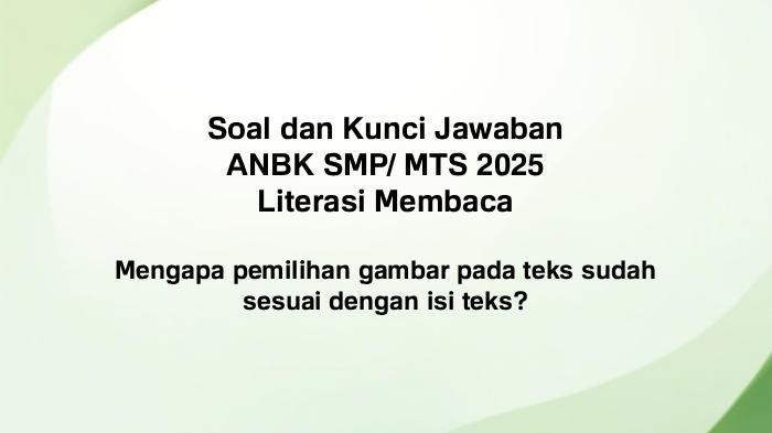 ANBK-SMP-2025-Soal-dan-kunci-jawaban-ANBK-SMP-MTS-2025-Literasi-Membaca-selengkapnya.jpg