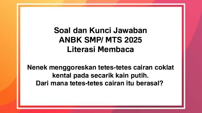 ANBK-SMP-2025-Soal-dan-kunci-jawaban-ANBK-SMP-MTS-2025-Literasi-Membaca.jpg