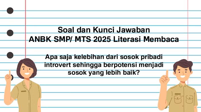 ANBK-SMP-Inilah-soal-dan-kunci-jawaban-ANBK-SMP-MTS-2025-Literasi-Membaca-selengkapnya.jpg