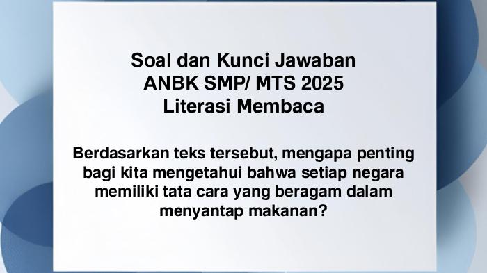 ANBK-SMP-MTS-Ini-soal-dan-kunci-jawaban-ANBK-SMP-MTS-2025-Literasi-Membaca-selengkapnya.jpg