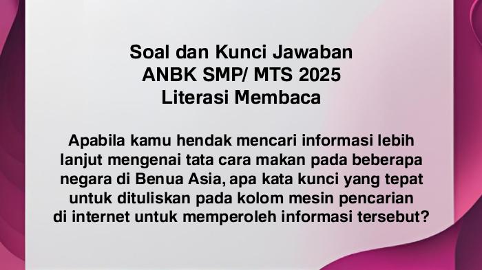 ANBK-SMP-MTS-Soal-dan-kunci-jawaban-ANBK-SMP-MTS-2025-Literasi-Membaca-selengkapnya.jpg