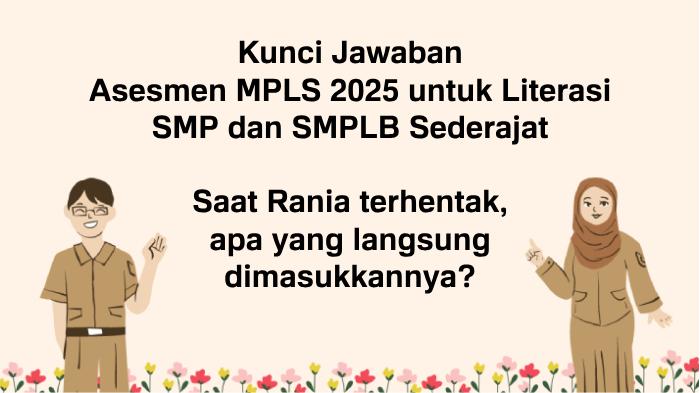 ASESMEN-MPLS-2025-Inilah-kunci-jawaban-Asesmen-MPLS-2025-untuk-Literasi-Membaca-SMP-sederajat.jpg