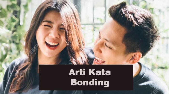 Arti-kata-bonding-istilah-viral-TikTok.jpg