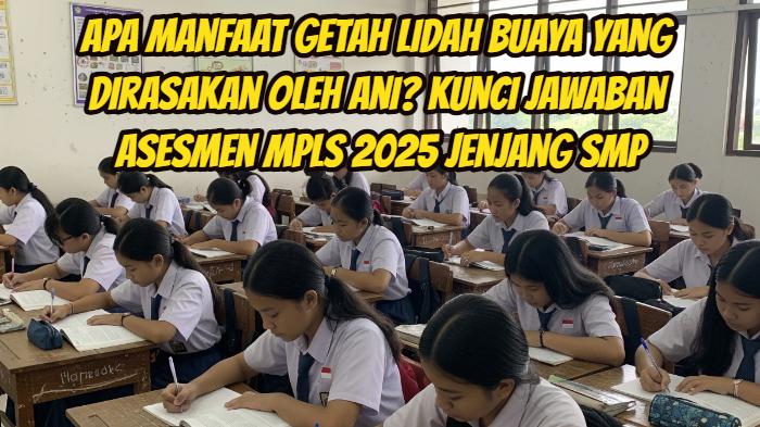 Berikut-ini-kunci-jawaban-Asesmen-MPLS-2025-jenjang-SMP-dengan-soal-Apa-m.jpg