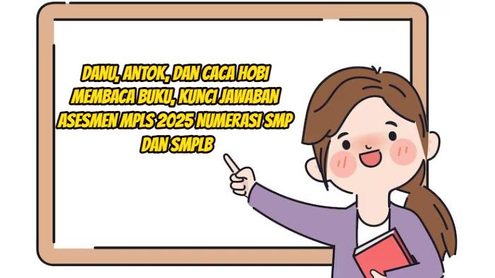 Berikut-ini-kunci-jawaban-Asesmen-MPLS-2025-jenjang-SMP-dengan-soal-Dan.jpg
