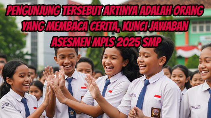 Berikut-ini-kunci-jawaban-Asesmen-MPLS-2025-jenjang-SMP-dengan-soal-Pecc.jpg