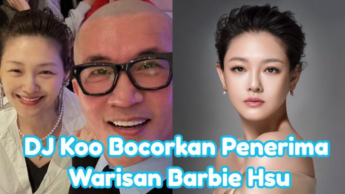Dituduh Sembunyikan Warisan Barbie Hsu, DJ Koo Sentil Pihak Sebar Rumor: Saya Berikan ke Ibu Xiyuan