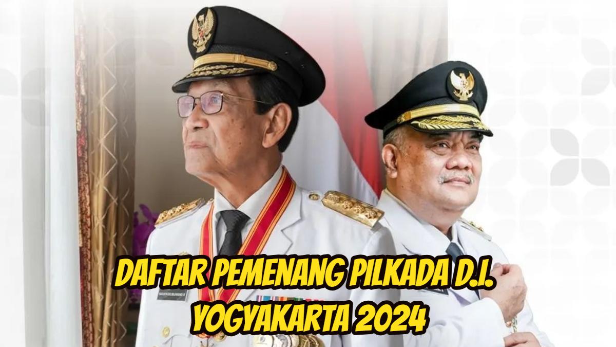 Daftar-Pemenang-Pilkada-Daerah-Istimewa-Yogyakarta-2024.jpg