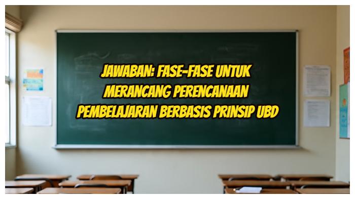 Fase-fase-untuk-merancang-perencanaan-pembelajaran-berbasis-prinsip-UbD.jpg