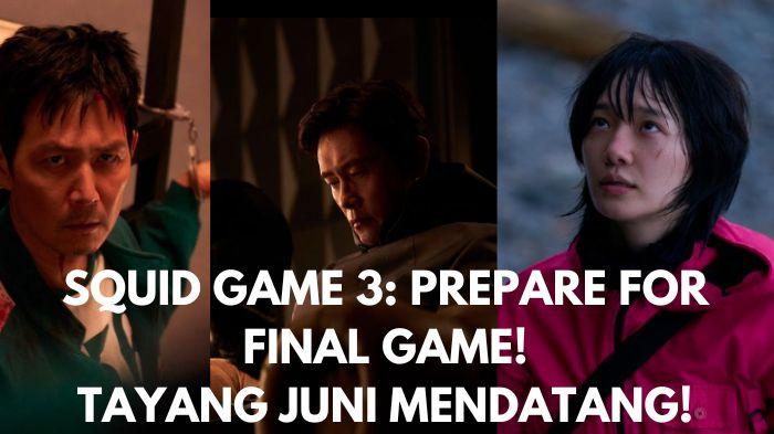 Squid Game 3 Umumkan Poster dan Tanggal Rilis, Ini Spoiler Alur Ceritanya, Prepare For Final Game