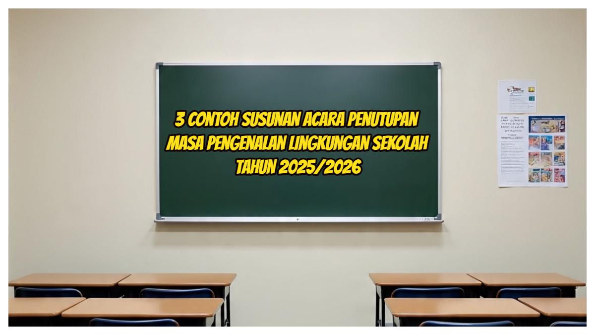Inilah-3-Contoh-Susunan-Acara-Penutupan-MPLS-Tahun-Ajaran-20252026.jpg