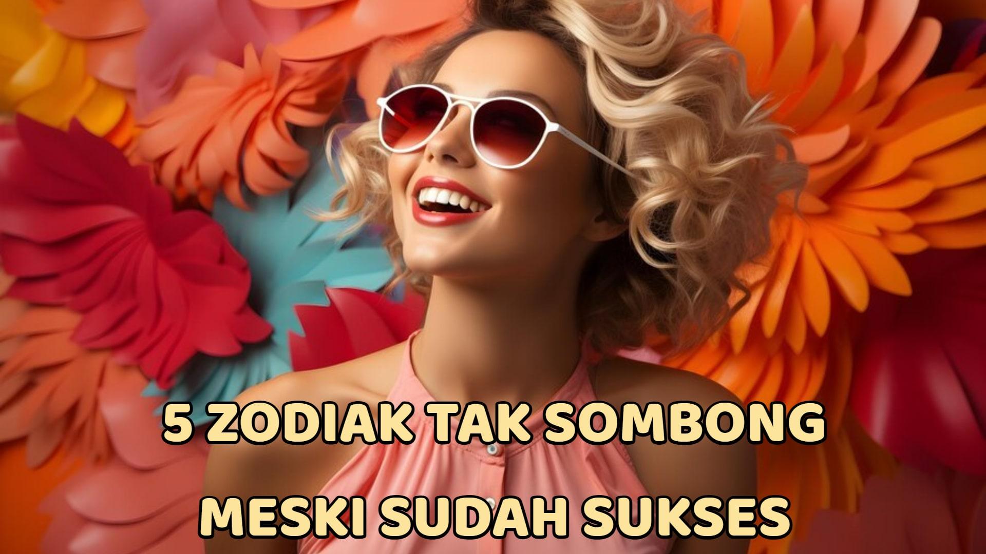 5 Zodiak Tetap Rendah Hati Meski Sudah Sukses, Cancer & Pisces Tak Suka Pamer Harta, Kamu Termasuk?