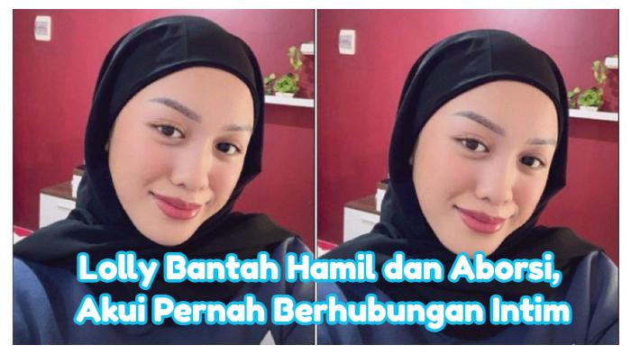 Lolly-bantah-hamil-dan-aborsi-tapi-akui-pernah-berhubungan-intim.jpg