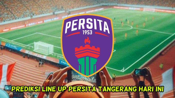 PREDIKSI-SUSUNAN-PEMAIN-Persita-Tangerang-vs-Persik-Kediri.jpg