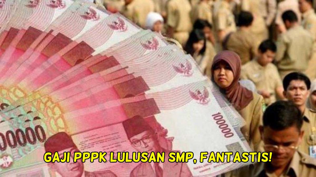 Simak-besaran-gaji-PPPK-2024-lulusan-SMP.jpg