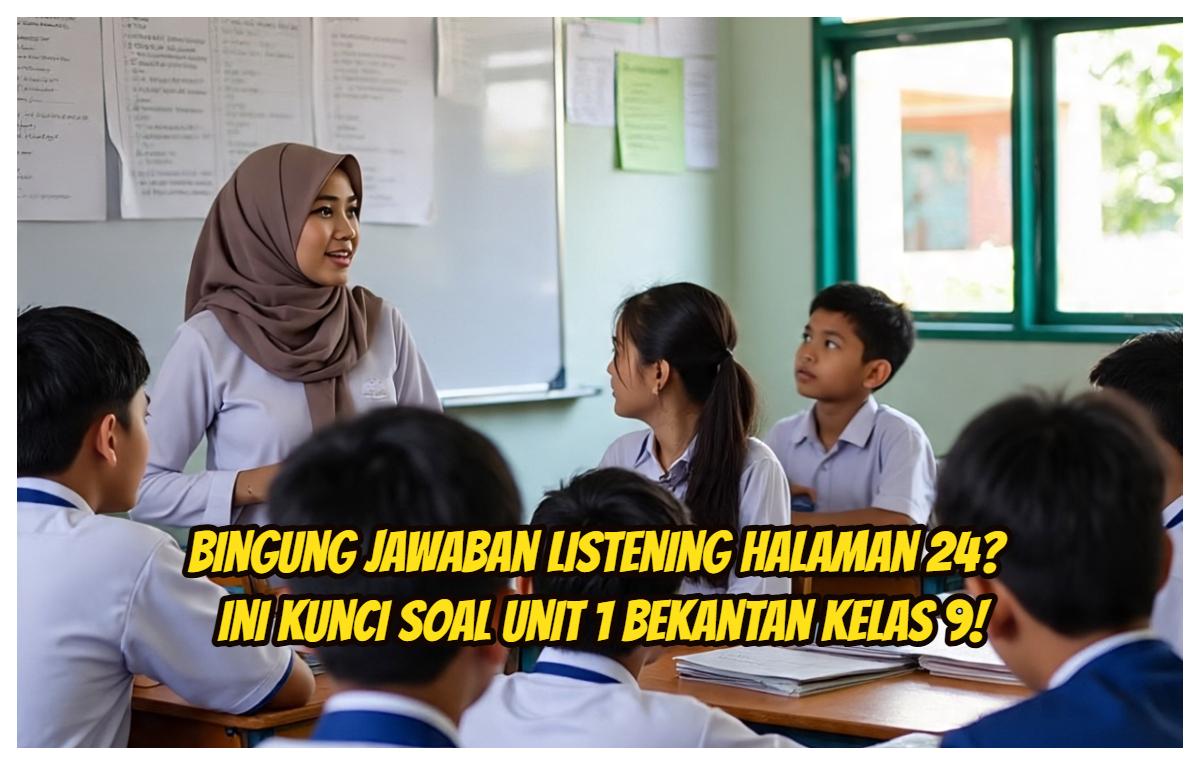 Worksheet-11-Section-2-Listening-Unit-1-Bekantan-Halaman-24-Bahasa-Inggris-Kelas-9.jpg