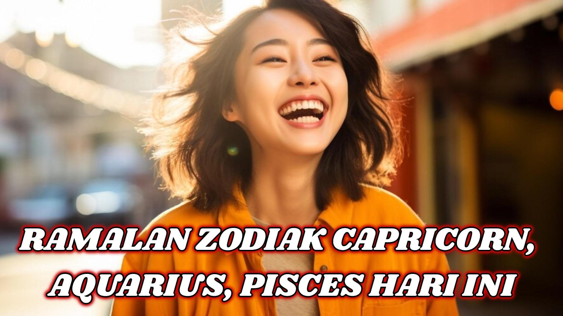 Ramalan Zodiak Capricorn, Aquarius, Pisces Hari Ini Jumat 28 Februari 2025: Kabar Bahagia Menanti