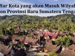 7-Kabupaten-yang-akan-masuk-wilayah-provinsi-baru-Sumatera-Tengah.jpg