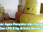 Agen-penyalur-dan-pangkalan-gas-elpiji-3-kg-di-Kota-Bengkulu.jpg