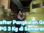 Alamat-agen-atau-pangkalan-gas-LPG-3-kilogram-di-Kota-Semarang-Jawa-Tengah.jpg