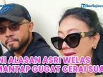 Alasan-Asri-Welas-memberanikan.jpg