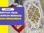 Alasan-dilarang-pakai-sajadah-bercorak.jpg