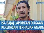 Anak-Isa-Bajaj-diduga-alami-kekerasan.jpg