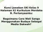 Bagaimana-Cara-Wali-Sanga-Menggunakan-Budaya-Sebagai-MediaDakwah-Kunci-Jawaban-SKI-Kelas-9-Hal-62.jpg