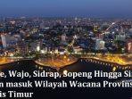 Berikut-ini-Kabupaten-kota-yang-nantinya-akan-bergabung-membentuk-provinsi-Bugis-Timur.jpg