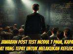Berikut-ini-kunci-jawaban-post-test-Modul-7-tentang-Projek-Penguatan-Prof.jpg