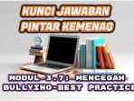 Cek-kunci-jawaban-soal-Pintar-Kemenag-Modul-37-Mencegah-Bullying.jpg