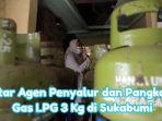 Daftar-agen-penyalur-dan-pangkalan-gas-LPG-3-kg-di-Sukabumi-Jawa-Barat.jpg