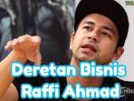 Deretan-bisnis-Raffi-Ahmad-yang-membuatnya-sukses.jpg