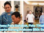 Titiek Soeharto Jamu Para Sahabat, Ada Steven Seagal & Gusti Bhre, Momen Bareng Prabowo Buat Salting